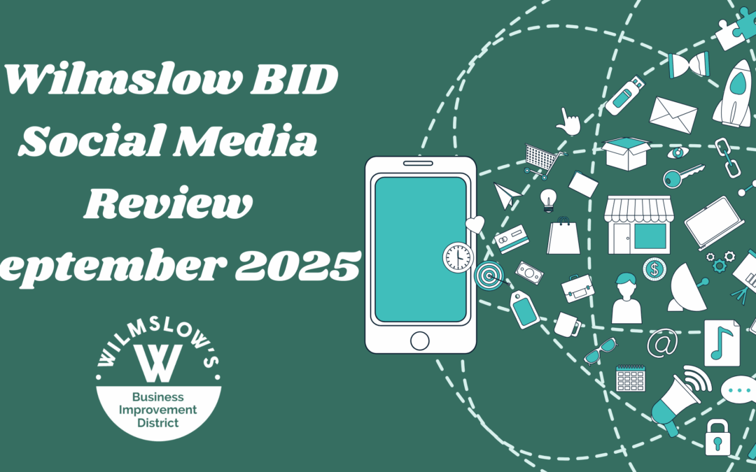 Wilmslow Way Better – Social Media Report: September 2025