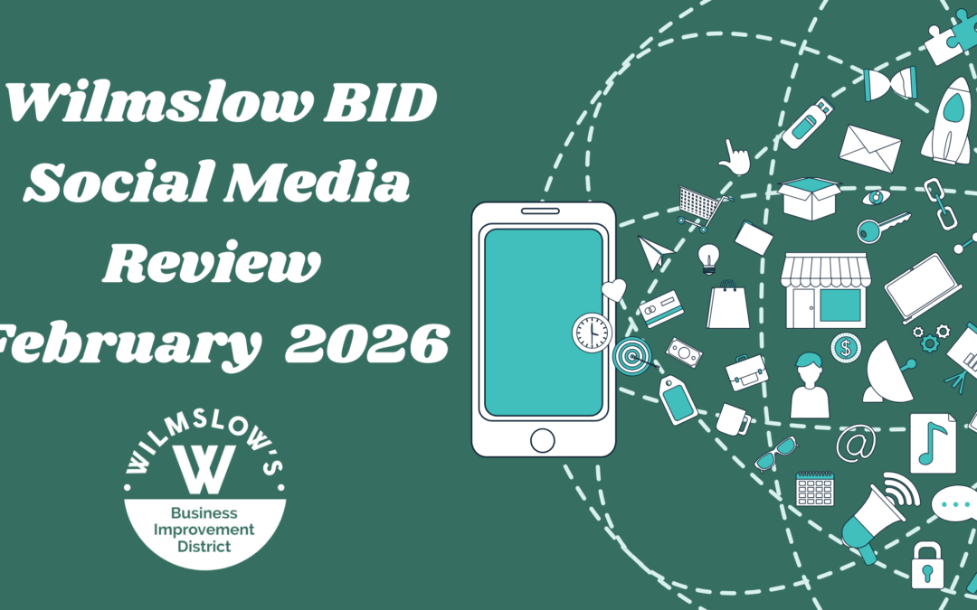 Wilmslow’s Way Better Social Media Stats Report February 2026